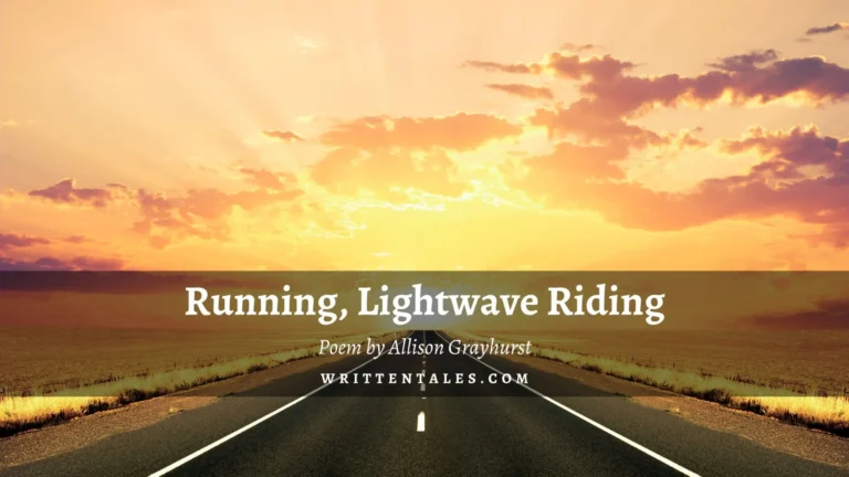 Running, Lightwave Riding