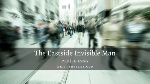 The Eastside Invisible Man