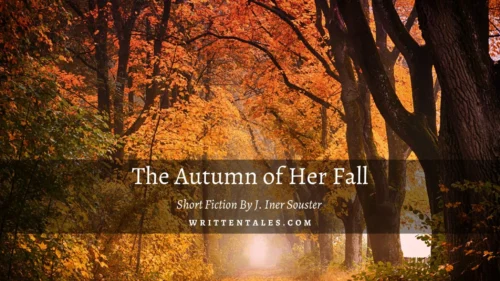 The Autumn of Her Fall